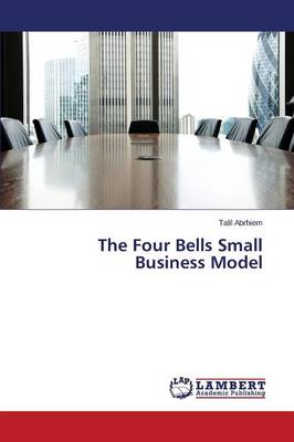 The Four Bells Small Business Model (Paperback)