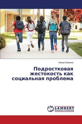 Podrostkovaya Zhestokost' Kak Sotsial'naya Problema (Paperback)