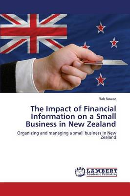 The Impact of Financial Information on a Small Business in New Zealand (Paperback)
