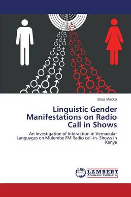 Linguistic Gender Manifestations on Radio Call in Shows (Paperback)