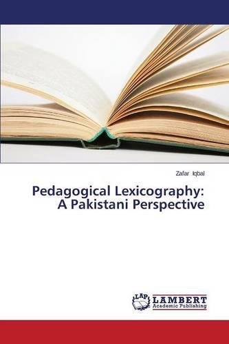 Pedagogical Lexicography: A Pakistani Perspective (Paperback)