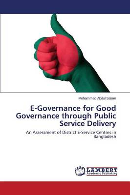 E-Governance for Good Governance Through Public Service Delivery (Paperback)