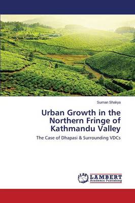Urban Growth in the Northern Fringe of Kathmandu Valley (Paperback)