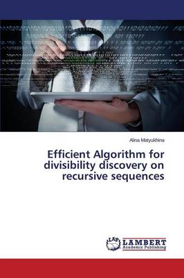 Efficient Algorithm for Divisibility Discovery on Recursive Sequences (Paperback)