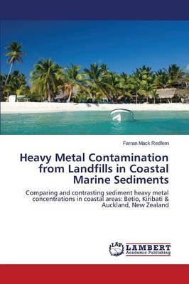 Heavy Metal Contamination from Landfills in Coastal Marine Sediments (Paperback)