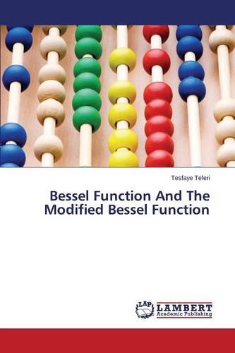 Bessel Function and the Modified Bessel Function (Paperback)