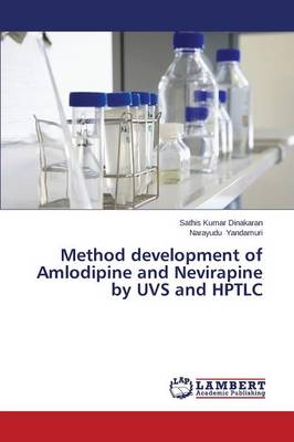 Method Development of Amlodipine and Nevirapine by Uvs and Hptlc (Paperback)