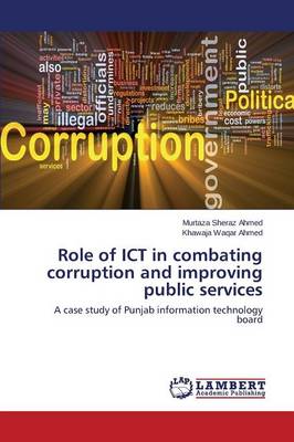 Role of Ict in Combating Corruption and Improving Public Services (Paperback)