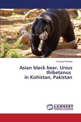 Asian Black Bear, Ursus Thibetanus in Kohistan, Pakistan (Paperback)