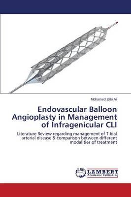 Endovascular Balloon Angioplasty in Management of Infragenicular CLI (Paperback)
