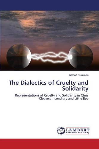 The Dialectics of Cruelty and Solidarity (Paperback)