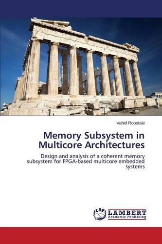 Memory Subsystem in Multicore Architectures (Paperback)