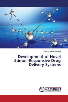 Development of Novel Stimuli-Responsive Drug Delivery Systems (Paperback)
