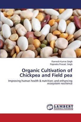 Organic Cultivation of Chickpea and Field Pea (Paperback)