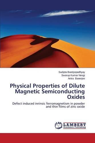 Physical Properties of Dilute Magnetic Semiconducting Oxides (Paperback)
