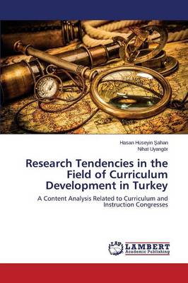 Research Tendencies in the Field of Curriculum Development in Turkey (Paperback)