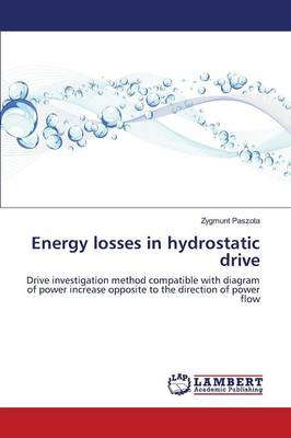 Energy Losses in Hydrostatic Drive (Paperback)