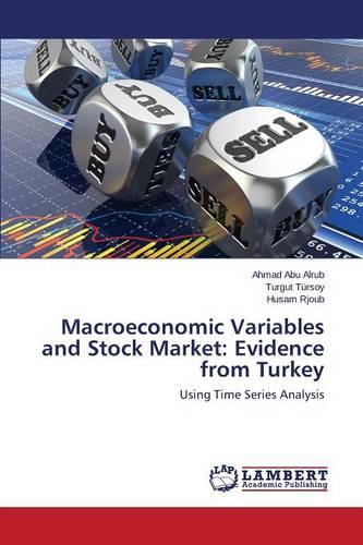 Macroeconomic Variables and Stock Market: Evidence from Turkey (Paperback)