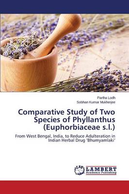 Comparative Study of Two Species of Phyllanthus (Euphorbiaceae S.L.) (Paperback)