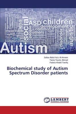 Biochemical Study of Autism Spectrum Disorder Patients (Paperback)