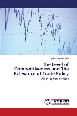 The Level of Competitiveness and the Relevance of Trade Policy (Paperback)