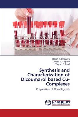 Synthesis and Characterization of Dicoumarol Based Cu-Complexes (Paperback)