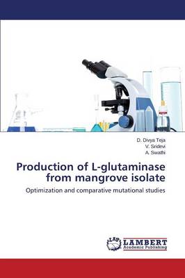 Production of L-Glutaminase from Mangrove Isolate (Paperback)