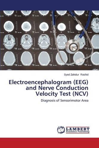 Electroencephalogram (Eeg) and Nerve Conduction Velocity Test (NCV) (Paperback)