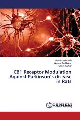 Cb1 Receptor Modulation Against Parkinson's Disease in Rats (Paperback)