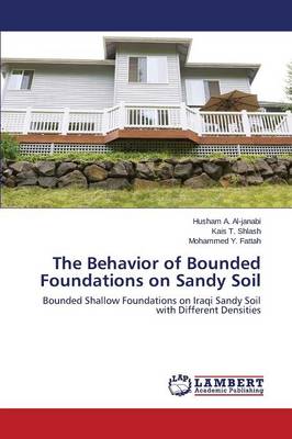 The Behavior of Bounded Foundations on Sandy Soil (Paperback)