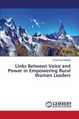 Links Between Voice and Power in Empowering Rural Women Leaders (Paperback)