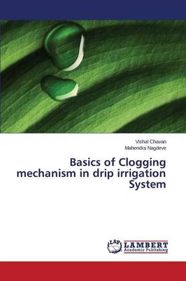 Basics of Clogging Mechanism in Drip Irrigation System (Paperback)