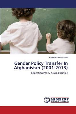 Gender Policy Transfer in Afghanistan (2001-2013) (Paperback)