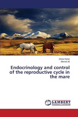 Endocrinology and Control of the Reproductive Cycle in the Mare (Paperback)