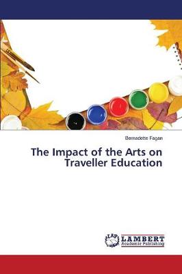 The Impact of the Arts on Traveller Education (Paperback)