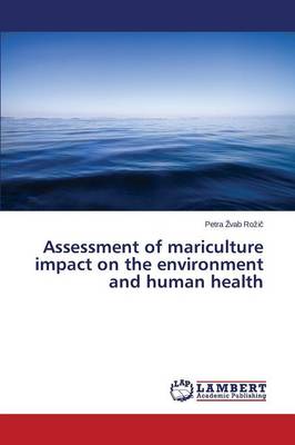 Assessment of Mariculture Impact on the Environment and Human Health (Paperback)