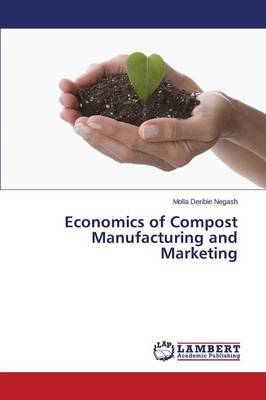 Economics of Compost Manufacturing and Marketing (Paperback)