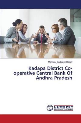 Kadapa District Co-Operative Central Bank of Andhra Pradesh (Paperback)