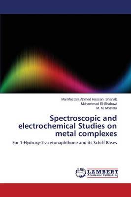 Spectroscopic and Electrochemical Studies on Metal Complexes (Paperback)