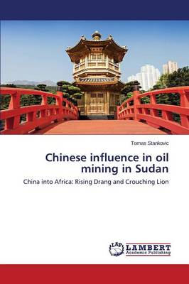 Chinese Influence in Oil Mining in Sudan (Paperback)
