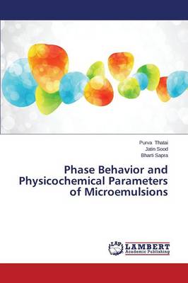 Phase Behavior and Physicochemical Parameters of Microemulsions (Paperback)