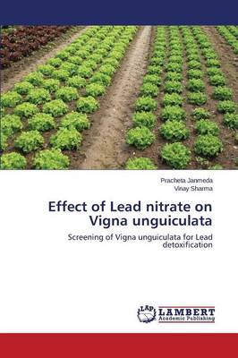 Effect of Lead Nitrate on Vigna Unguiculata (Paperback)