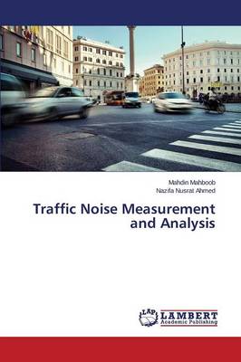 Traffic Noise Measurement and Analysis (Paperback)