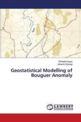 Geostatistical Modelling of Bouguer Anomaly (Paperback)