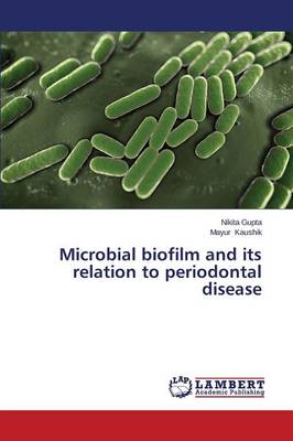 Microbial Biofilm and Its Relation to Periodontal Disease (Paperback)