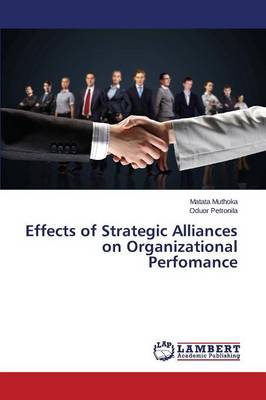 Effects of Strategic Alliances on Organizational Perfomance (Paperback)