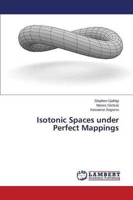 Isotonic Spaces Under Perfect Mappings (Paperback)