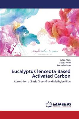 Eucalyptus Lenceota Based Activated Carbon (Paperback)