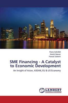 Sme Financing - A Catalyst to Economic Development (Paperback)