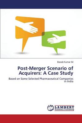Post-Merger Scenario of Acquirers: A Case Study (Paperback)